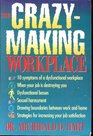 The CrazyMaking Workplace