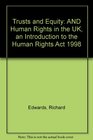 Trusts and Equity AND Human Rights in the UK an Introduction to the Human Rights Act 1998