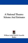 A National Theatre Scheme And Estimates