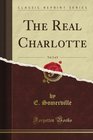 The Real Charlotte Vol 2 of 3