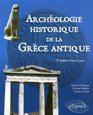 Archologie historique de la Grce Antique