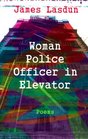 Woman Police Officer in Elevator Poems