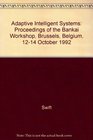 Adaptive Intelligent Systems Proceedings of the Bankai Workshop Brussels Belgium 1214 October 1992