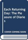 Each Returning Day The Pleasure of Diaries