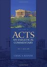 Acts An Exegetical Commentary 1512335
