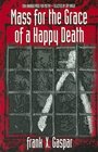 Mass for the Grace of a Happy Death 1994 Anhinga Prize for Poetry