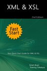 XML  XSL Fast Start 2nd Edition Your Quick Start Guide for XML  XSL