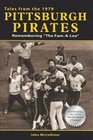 Tales from the 1979 Pittsburgh Pirates Remembering The FamALee