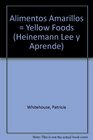 Alimentos Amarillos/Yellow Foods