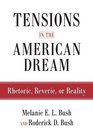 Tensions in the American Dream Rhetoric Reverie or Reality