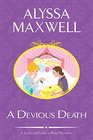 A Devious Death (Lady and Lady's Maid Mystery, Bk 3)