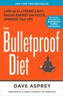 The Bulletproof Diet Lose Up to a Pound a Day Reclaim Energy and Focus Upgrade Your Life