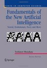 Fundamentals of the New Artificial Intelligence Neural Evolutionary Fuzzy and More