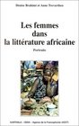 Les femmes dans la litterature africaine Portraits