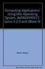 Computing Applications Using Dos Wordperfect Lotus 123 and dBASE IV