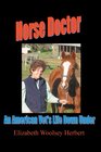 Horse Doctor An American Vet's Life Down Under
