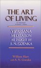 The Art of Living  Vipassana Meditation as Taught By SN Goenka
