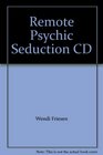 Remote Psychic Seduction CD