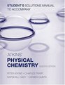 Student's Solutions Manual to Accompany  Atkins' Physical Chemistry