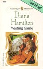 Waiting Game (Harlequin Presents, No 1858)