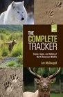 The Complete Tracker, 2nd: Tracks, Signs, and Habits of North American Wildlife