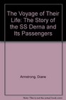The Voyage of Their Life The Story of the SS Derna and Its Passengers