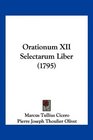 Orationum XII Selectarum Liber