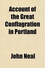 Account of the Great Conflagration in Portland