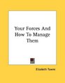 Your Forces And How To Manage Them