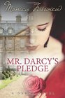 Mr Darcy's Pledge A Pride  Prejudice Variation