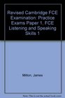 Revised Cambridge FCE Examination Practice Exams Paper 1 FCE Listening and Speaking Skills 1