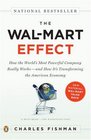 The WalMart Effect How the World's Most Powerful Company Really Worksand How It's Transforming the American Economy