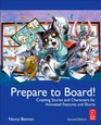 Prepare to Board Creating Story and Characters for Animated Features and Shorts Second Edition 2nd Edition