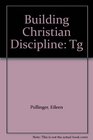 Building Christian Discipline Tg