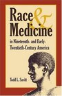 Race And Medicine in Nineteenthand EarlyTwentiethcentury America