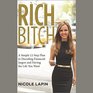 Rich Bitch A Simple 12Step Plan for Getting Your Financial Life Together  Finally