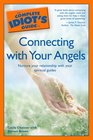 The Complete Idiot's Guide to Connecting with Your Angels