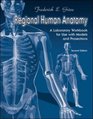 Regional Human Anatomy  A Laboratory Workbook For Use With Models and Prosections
