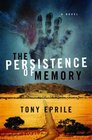 The Persistence of Memory A Novel