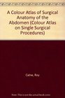 Colour Atlas of Surgical Anatomy of The