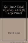 GaiJin A Novel of Japan Volume 2 of 2