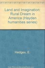 Land and Imagination The Rural Dream in America