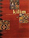 Kilim The Complete Guide History Pattern Technique Identification