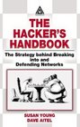 The Hacker's Handbook The Strategy Behind Breaking into and Defending Networks