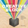 Creative Block Get Unstuck Discover New Ideas Advice  Projects from 50 Successful Artists