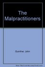 The malpractitioners