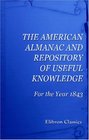 The American Almanac and Repository of Useful Knowledge For the Year 1843