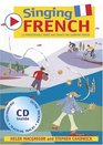 Singing French 22 Photocopiable Songs and Chants for Learning French
