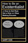 How to Be an Existentialist 10th Anniversary Edition