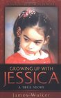 Growing Up With Jessica